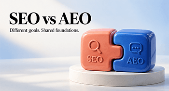 SEO vs AEO: Does Your Business Really Need Two Strategies?